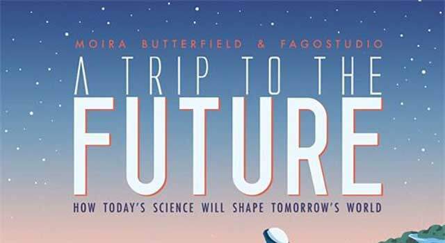 A Trip to the Future by Moira Butterfield