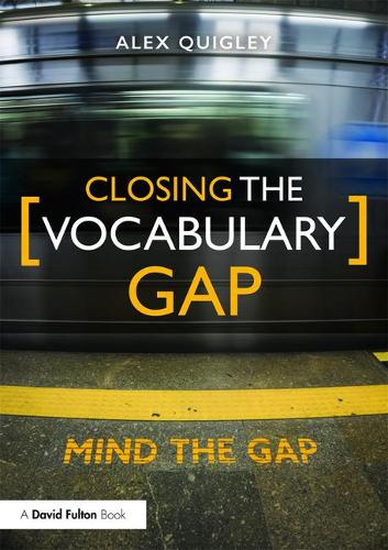 Closing the Vocabulary Gap by Alex Quigley