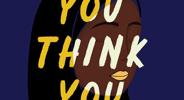 You Think You Know Me by Ayaan Mohamud