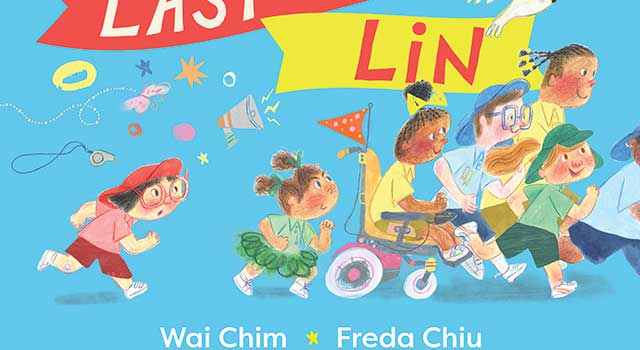 Last-Place Lin by Wai Chim, illustrated by Freda Chiu