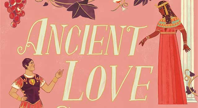 Ancient Love Stories by Emily Hauser
