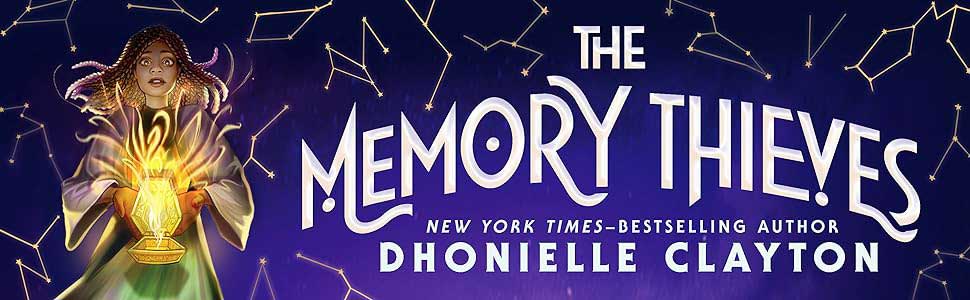 The Memory Thieves (The Marvellers 2) by Dhonielle Clayton banner 1