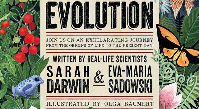 Evolution by Sarah Darwin & Eva-Maria Sadowski