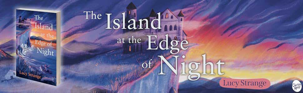 The Island at the Edge of Night by Lucy Strange banner