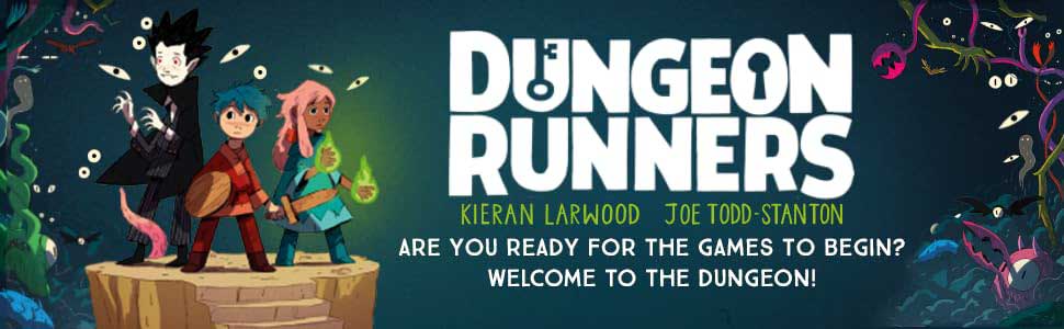 Dungeon Runners: Hero Trial by Kieran Larwood & Joe Todd Stanton banner 1
