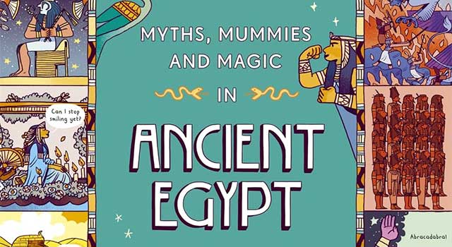 Myths, Mummies and Magic in Ancient Egypt by Stephen Davies, illustrated by Núria Tamarit