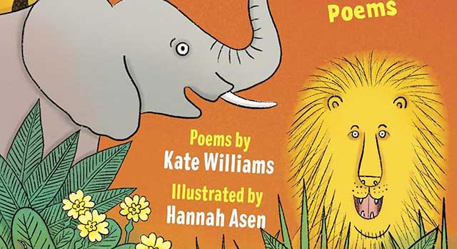 Squeak! Squawk! Roar!: Amazing Animal Poems by Kate Williams, illustrated by Hannah Asen