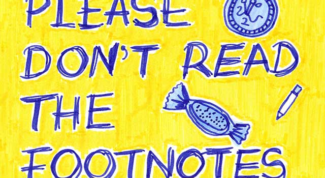 Please Don’t Read the Footnotes Please by Rob Walton