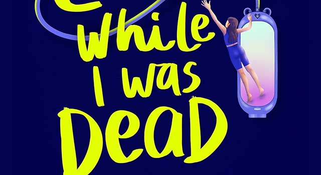 Things I Learned While I Was Dead by Kathryn Clark