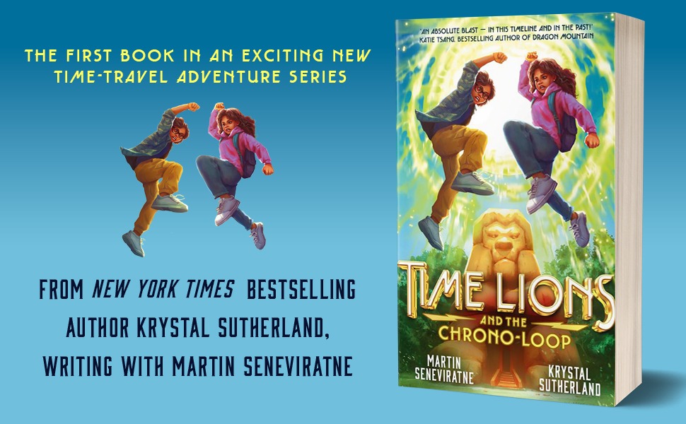 Time Lions and the Chrono-Loop by Krystal Sutherland and Martin Seneviratne