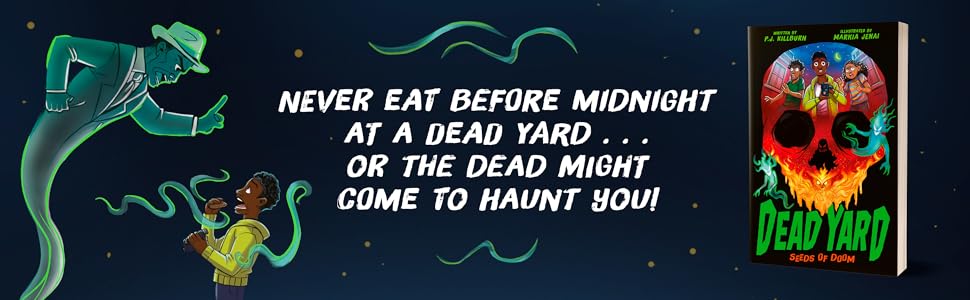 Dead Yard: Seeds of Doom by P.J. Killburn