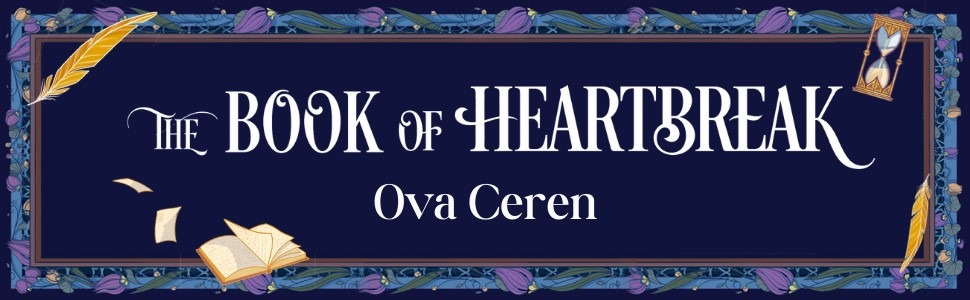 The Book of Heartbreak by Ova Ceren