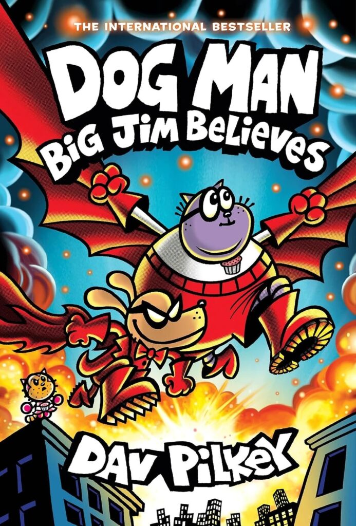 Dog Man Big Jim Believes by Dav Pilkey