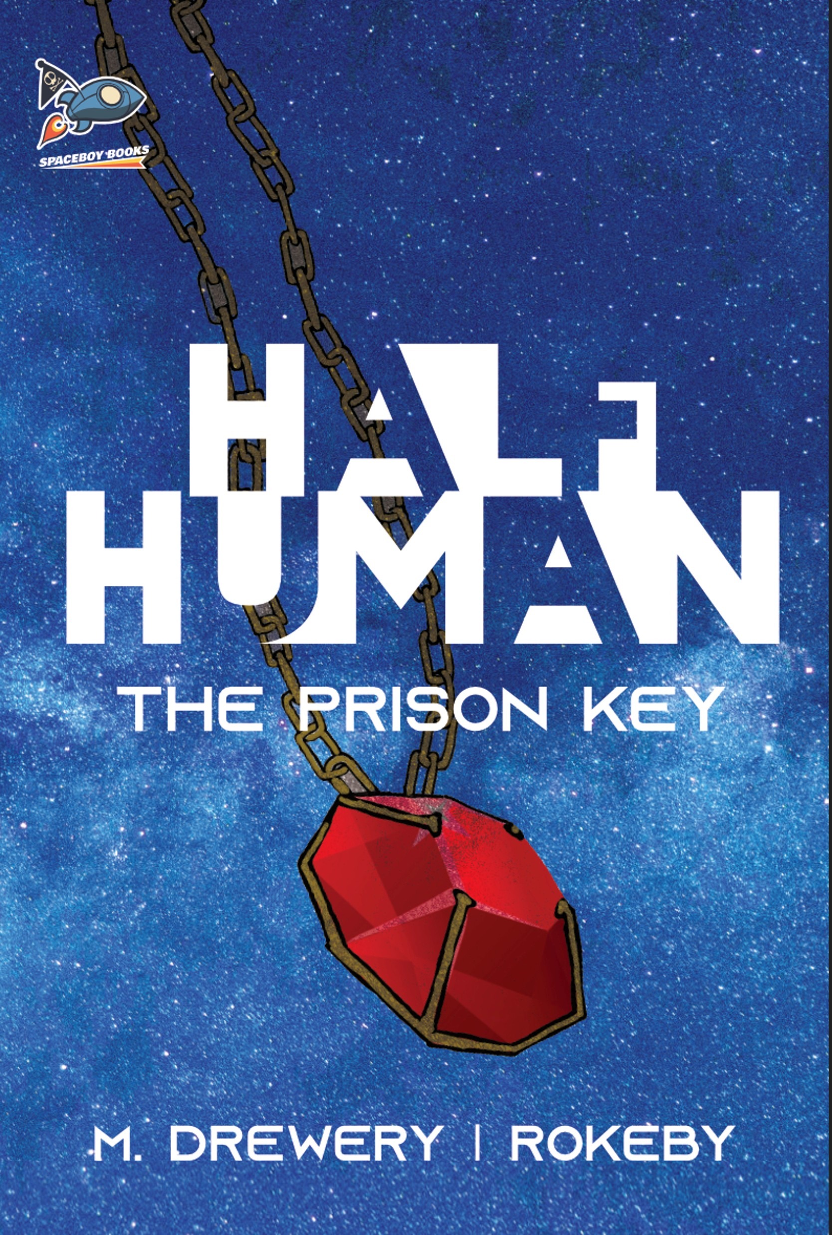 Half Human The Prison Key by Mark Drewery and Rokeby School
