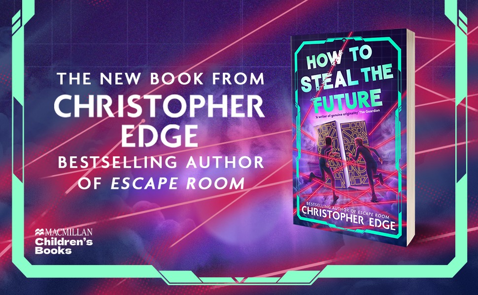 How to Steal the Future by Christopher Edge