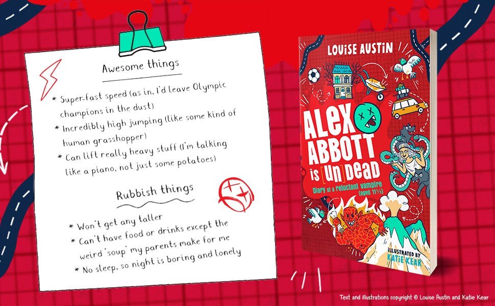 Alex Abbott is (un)Dead: Diary of a Reluctant Vampire (aged 11½) by Louise Austin, illustrated by Katie Kear