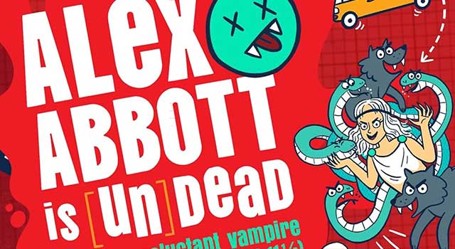 Alex Abbott is (un)Dead: Diary of a Reluctant Vampire (aged 11½) by Louise Austin, illustrated by Katie Kear