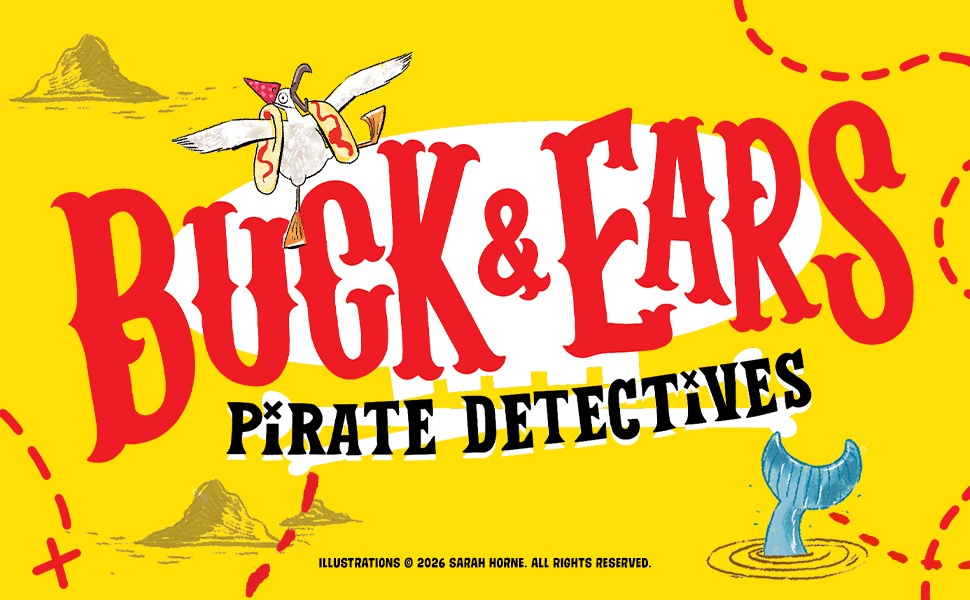 Buck & Ears Pirate Detectives by Jennifer Bell, illustrated by Sarah Horne