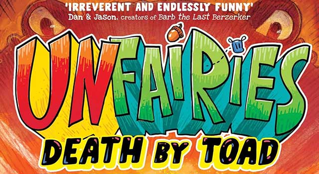 Unfairies: Death by Toad by Huw Aaron