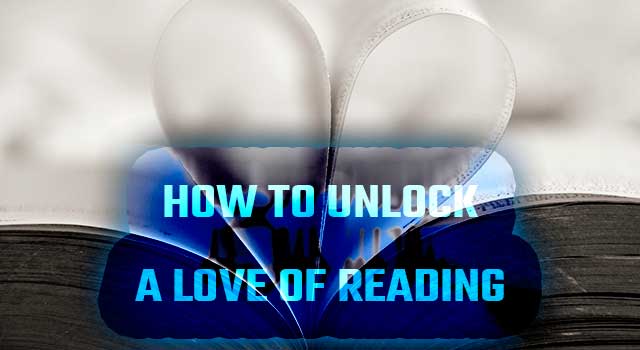 How to ensure reading can be unlocked by things children and teens already love