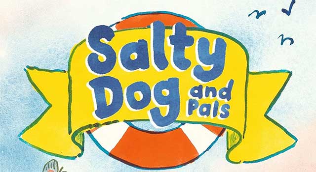 Salty Dog and Pals by Helen Stephens and Katie Chappell