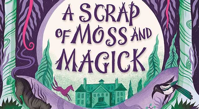 A Scrap of Moss and Magick by Helen Parry