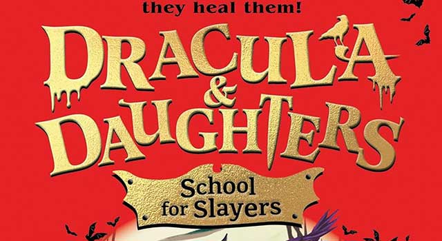 Dracula and Daughters: School for Slayers by Emma Carroll